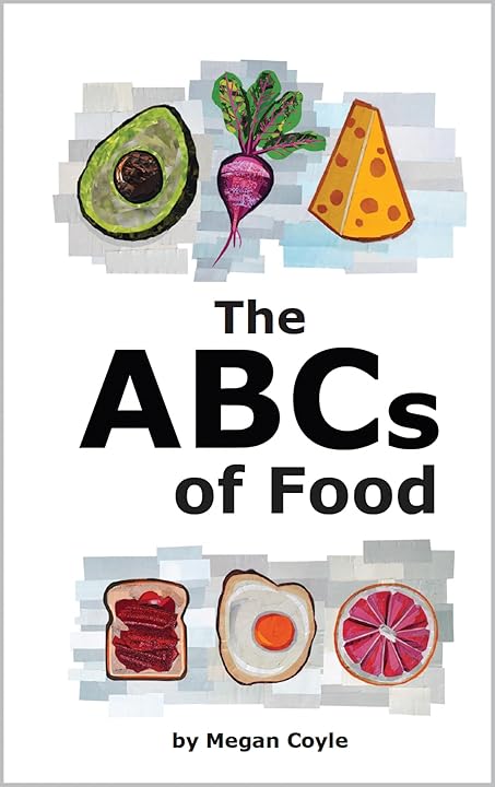 The ABCs of Food by Megan Coyle